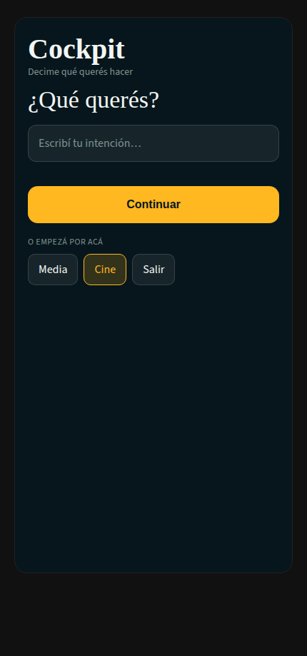 Cockpit: pantalla de intención, ¿Qué querés?